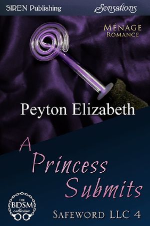 [Safeword, LLC 04] • A Princess Submits